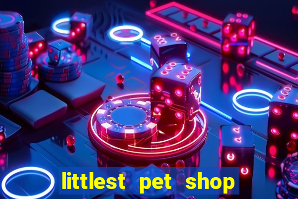 littlest pet shop jogo antigo baixar dinheiro infinito
